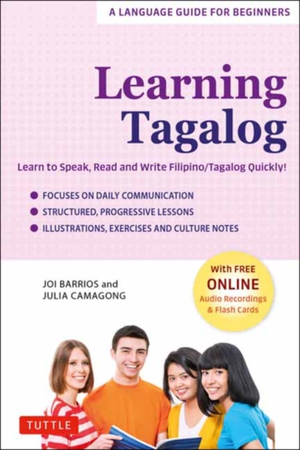 Learning Tagalog : Learn to Speak, Read and Write Filipino/Tagalog Quickly! (Free Online Audio & Flash Cards), Paperback / softback Book