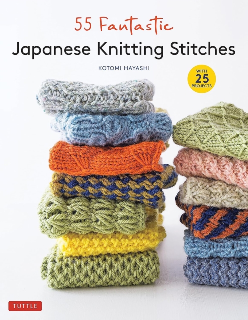 55 Fantastic Japanese Knitting Stitches : (Includes 25 Projects), Hardback Book