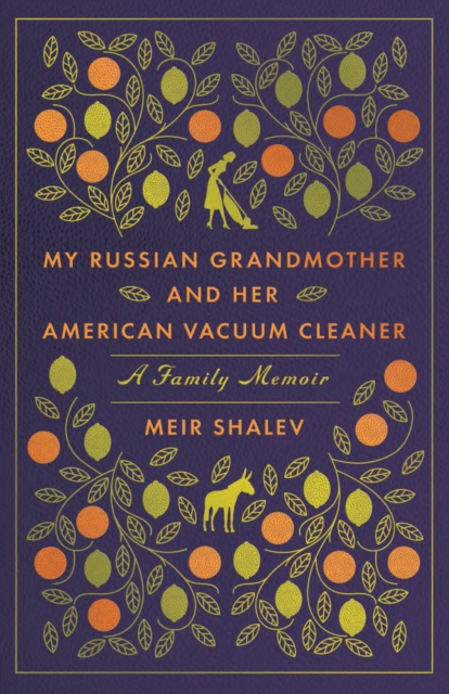 My Russian Grandmother and Her American Vacuum Cleaner, EPUB eBook