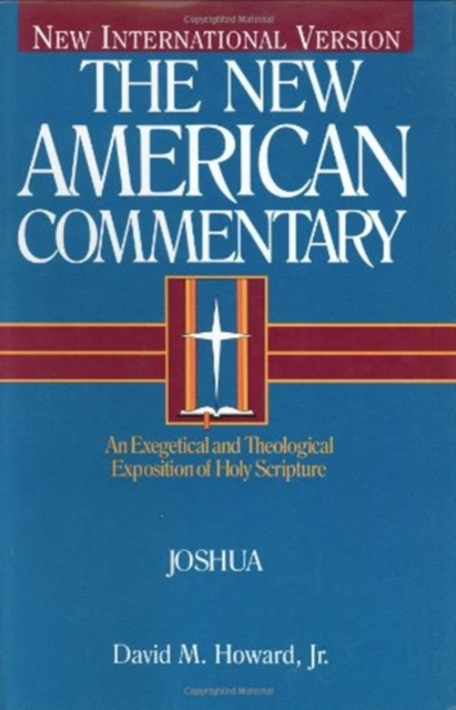 Joshua : An Exegetical and Theological Exposition of Holy Scripture, Hardback Book