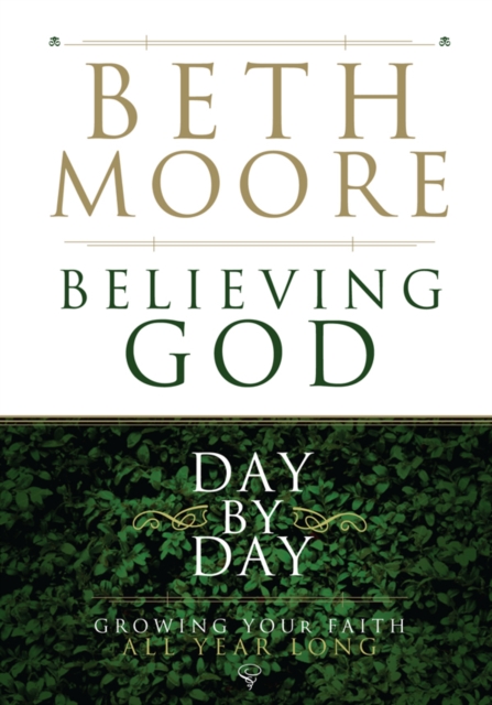 Believing God Day by Day : Growing Your Faith All Year Long, EPUB eBook