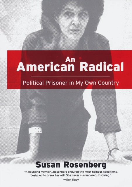 An American Radical: : Political Prisoner in My Own Country, EPUB eBook