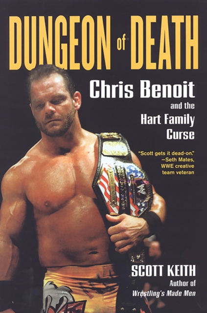 Dungeon of Death: : Chris Benoit and the Hart Family Curse, EPUB eBook