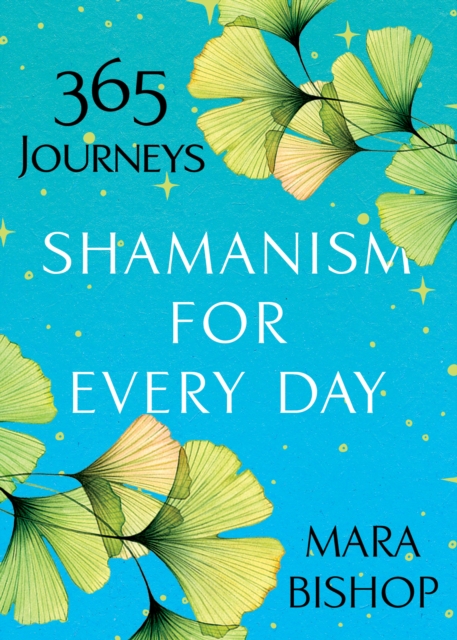 Shamanism for Every Day : 365 Journeys, EPUB eBook