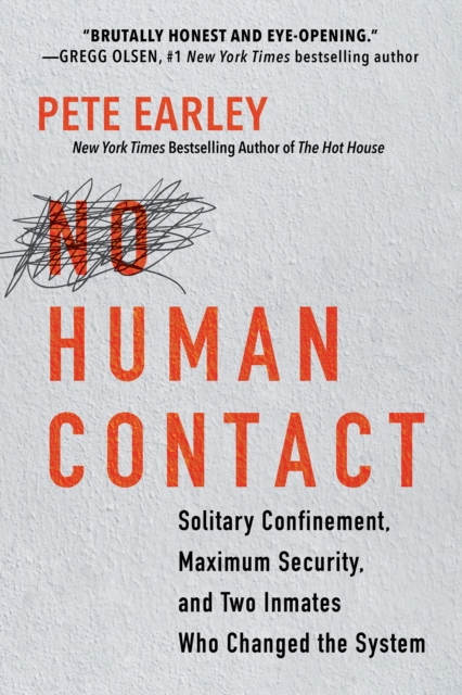 No Human Contact : Solitary Confinement, Maximum Security, and Two Inmates Who Changed the System, EPUB eBook