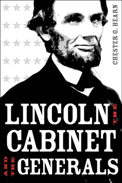 Lincoln, the Cabinet, and the Generals, PDF eBook