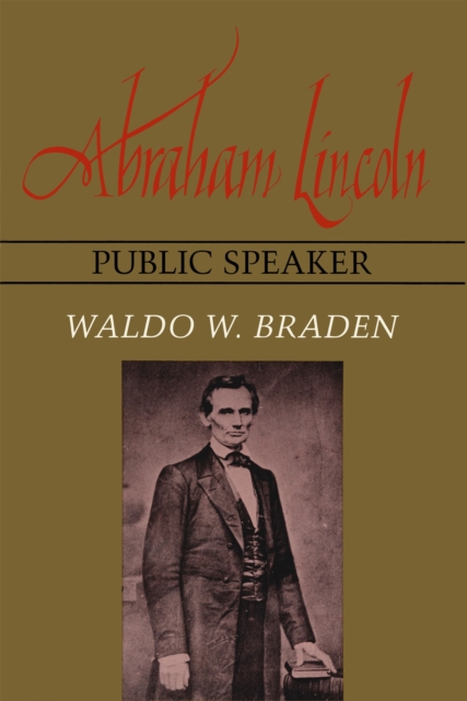Abraham Lincoln, Public Speaker, PDF eBook