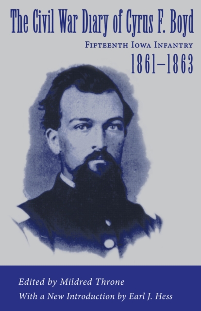 The Civil War Diary of Cyrus F. Boyd, Fifteenth Iowa Infantry, 1861--1863, EPUB eBook