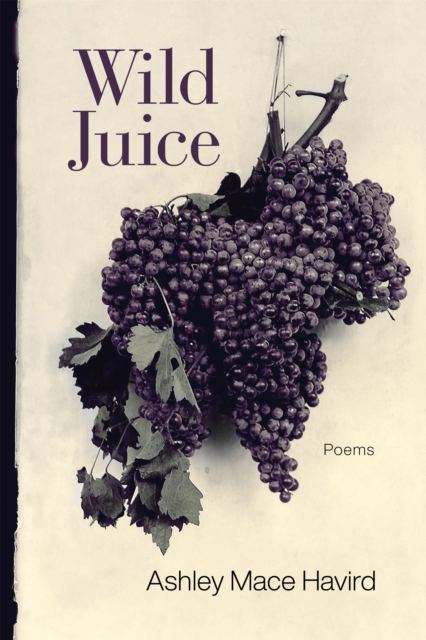 Wild Juice : Poems, EPUB eBook