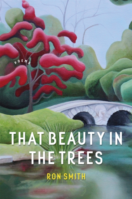 That Beauty in the Trees : Poems, EPUB eBook