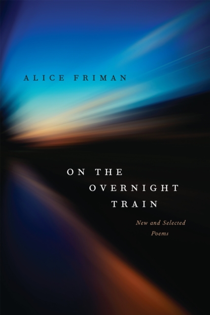 On the Overnight Train : New and Selected Poems, PDF eBook