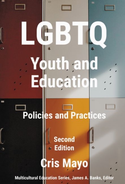 LGBTQ Youth and Education : Policies and Practices, Hardback Book
