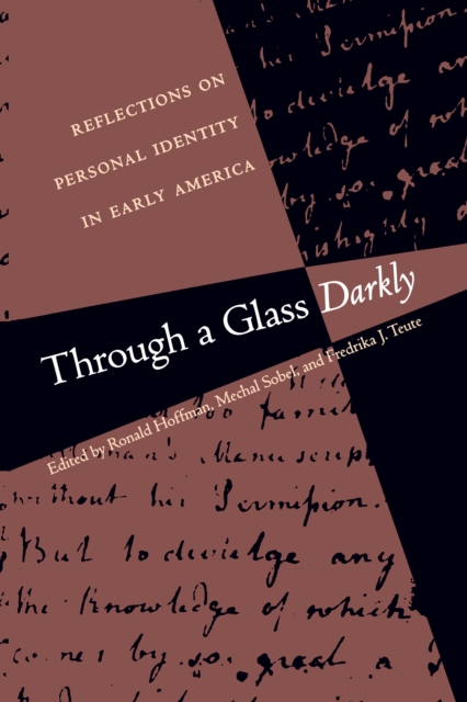 Through a Glass Darkly : Reflections on Personal Identity in Early America, EPUB eBook