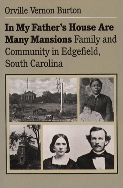 In My Father's House Are Many Mansions : Family and Community in Edgefield, South Carolina, EPUB eBook