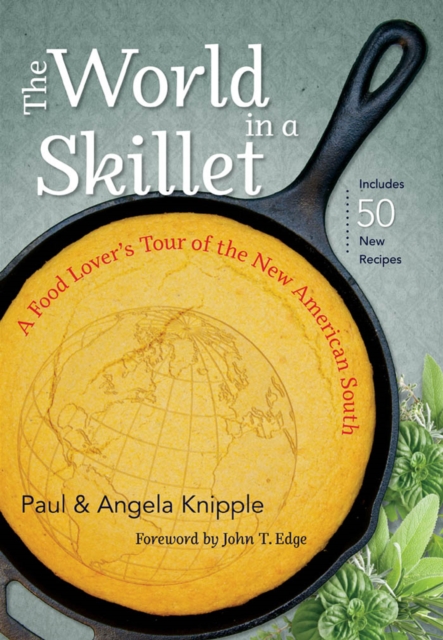 The World in a Skillet : A Food Lover's Tour of the New American South, EPUB eBook