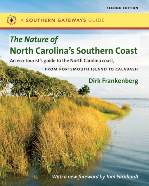 The Nature of North Carolina's Southern Coast : Barrier Islands, Coastal Waters, and Wetlands, EPUB eBook