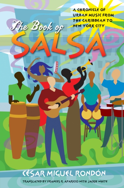 The Book of Salsa : A Chronicle of Urban Music from the Caribbean to New York City, EPUB eBook