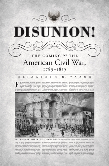 Disunion! : The Coming of the American Civil War, 1789-1859, EPUB eBook