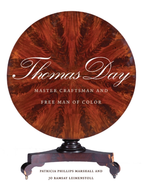 Thomas Day : Master Craftsman and Free Man of Color, EPUB eBook