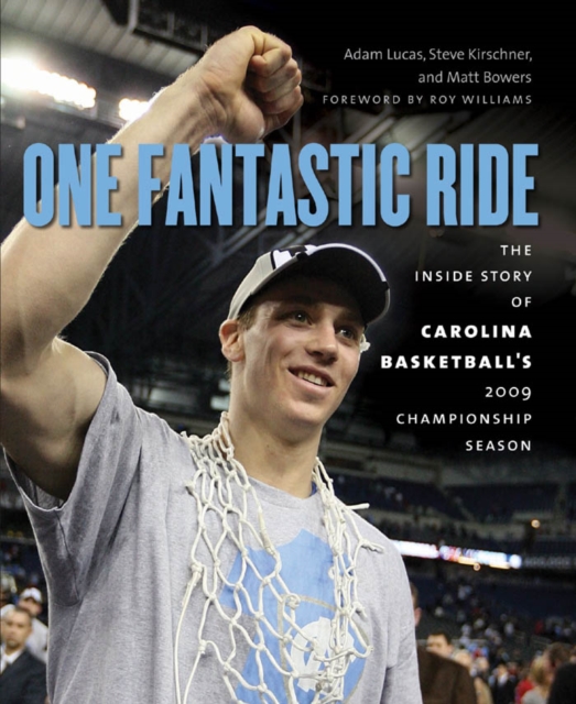 One Fantastic Ride : The Inside Story of Carolina Basketball's 2009 Championship Season, EPUB eBook