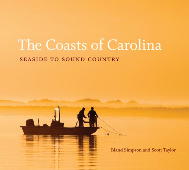 The Coasts of Carolina : Seaside to Sound Country, EPUB eBook