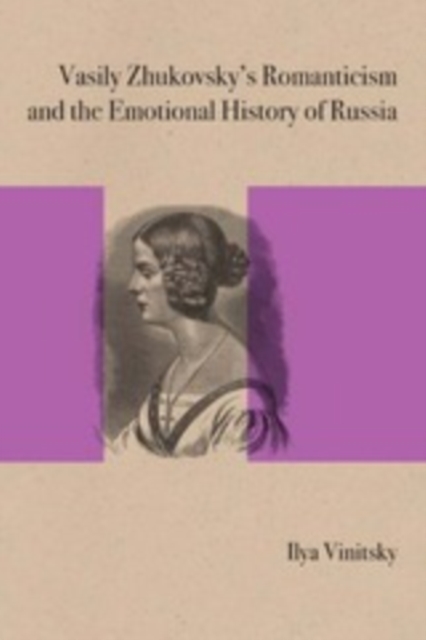 Vasily Zhukovsky's Romanticism and the Emotional History of Russia, PDF eBook