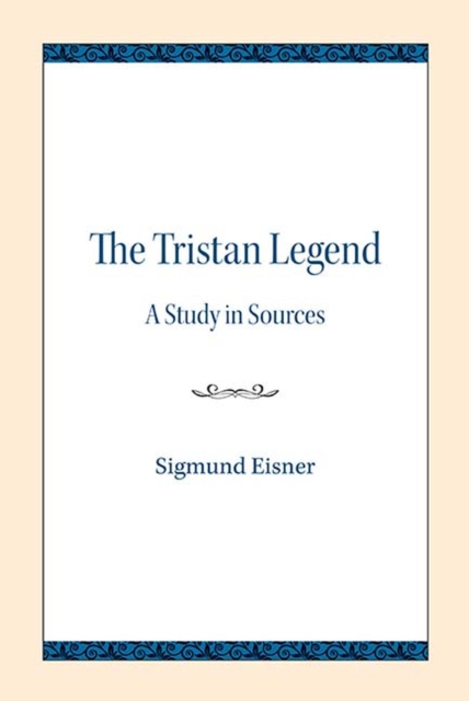 The Tristan Legend : A Study in Sources, Paperback / softback Book
