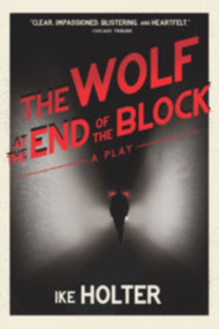 The Wolf at the End of the Block : A Play, EPUB eBook