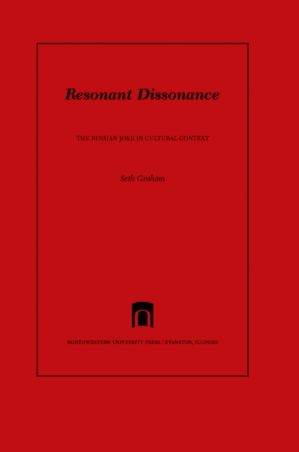 Resonant Dissonance : The Russian Joke in Cultural Context, PDF eBook