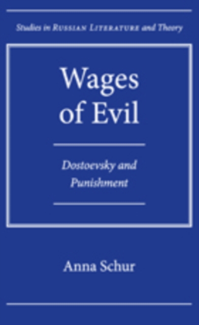Wages of Evil : Dostoevsky and Punishment, PDF eBook