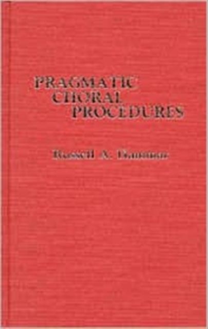 Pragmatic Choral Procedures, Hardback Book