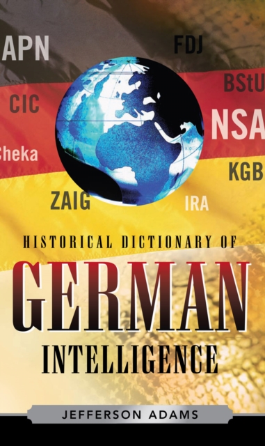 Historical Dictionary of German Intelligence, EPUB eBook