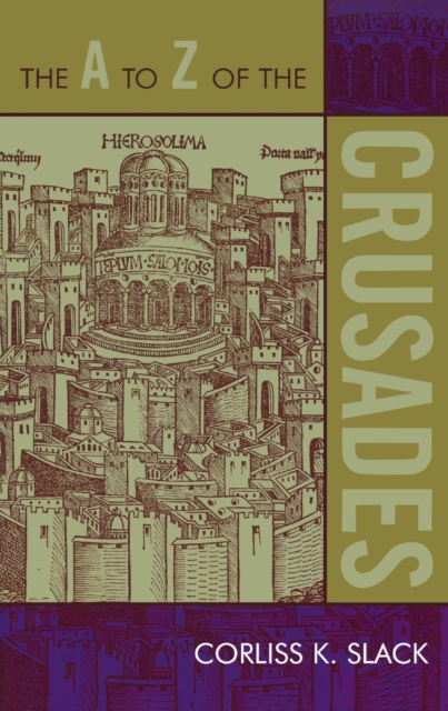 A to Z of the Crusades, EPUB eBook
