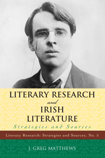 Literary Research and Irish Literature : Strategies and Sources, PDF eBook