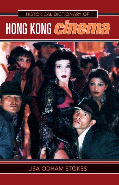 Historical Dictionary of Hong Kong Cinema, EPUB eBook