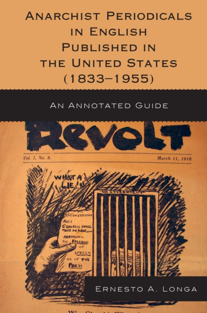 Anarchist Periodicals in English Published in the United States (1833-1955) : An Annotated Guide, EPUB eBook