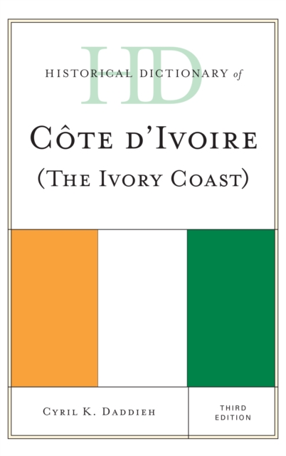 Historical Dictionary of Cote d'Ivoire (The Ivory Coast), EPUB eBook