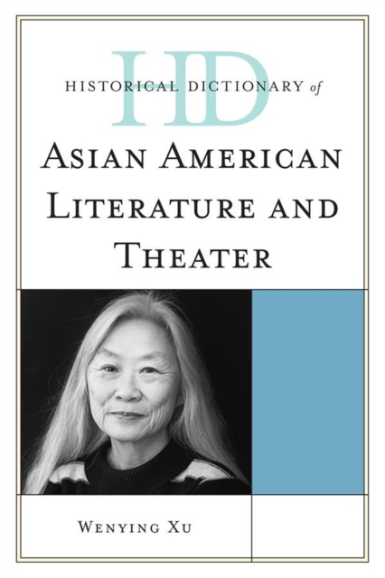 Historical Dictionary of Asian American Literature and Theater, EPUB eBook