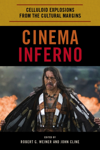 Cinema Inferno : Celluloid Explosions from the Cultural Margins, EPUB eBook