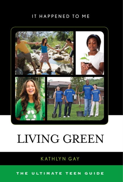 Living Green : The Ultimate Teen Guide, EPUB eBook