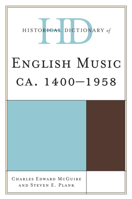 Historical Dictionary of English Music : ca. 1400-1958, EPUB eBook