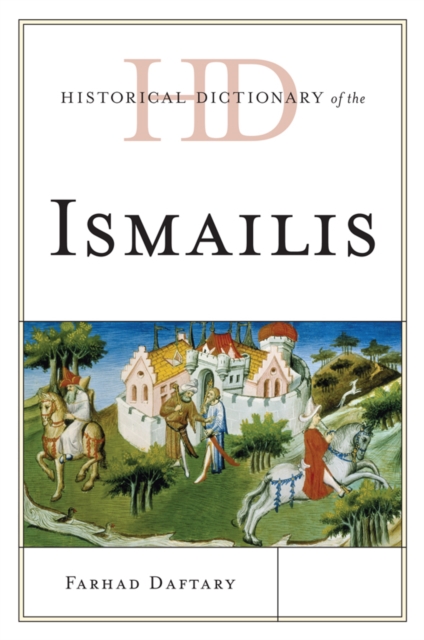 Historical Dictionary of the Ismailis, EPUB eBook