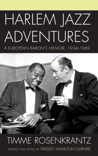 Harlem Jazz Adventures : A European Baron's Memoir, 1934-1969, EPUB eBook