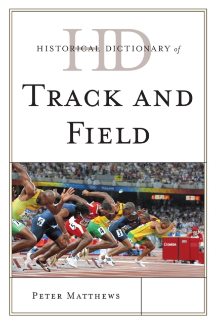 Historical Dictionary of Track and Field, EPUB eBook