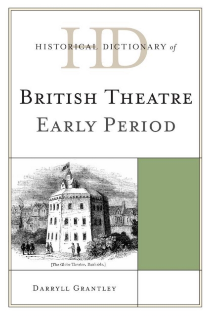Historical Dictionary of British Theatre : Early Period, EPUB eBook