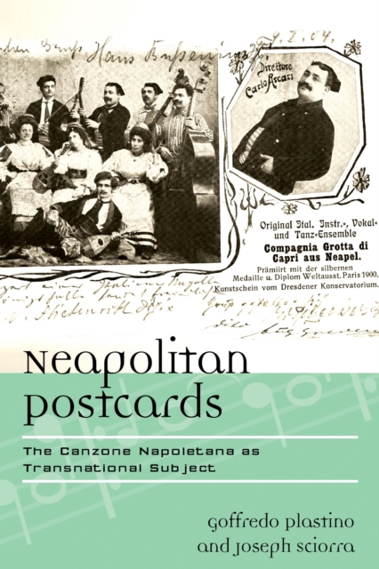 Neapolitan Postcards : The Canzone Napoletana as Transnational Subject, EPUB eBook