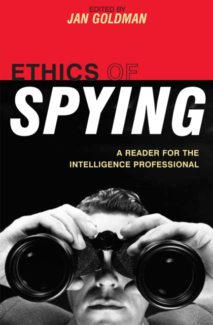 Ethics of Spying : A Reader for the Intelligence Professional, EPUB eBook