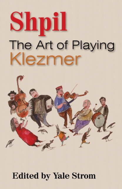 Shpil : The Art of Playing Klezmer, EPUB eBook
