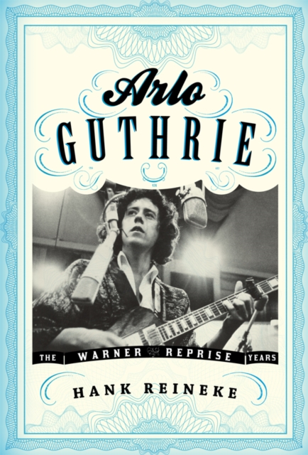 Arlo Guthrie : The Warner/Reprise Years, EPUB eBook