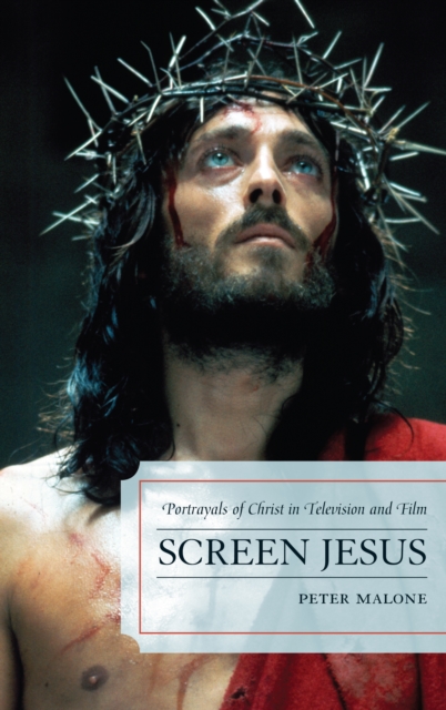 Screen Jesus : Portrayals of Christ in Television and Film, EPUB eBook